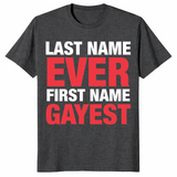 First Name Gayest shirt dark heather grey