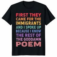 Front view of First They Came for the Immigrants Shirt — Activist Human Rights Tee