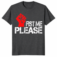 Fist me please shirt in dark heather grey with bold red raised fist graphic