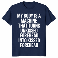 Forehead kisses shirt in navy with My Body Is A Machine meme text