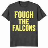 Fough the falcons shirt in dark heather grey with bold gold rival football fan lettering