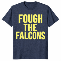 Fough the falcons shirt in heather navy with bold gold rival football fan lettering