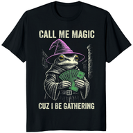 Call Me Magic Cuz I Be Gathering Frog Wizard T-Shirt | Funny Meme Tee by Cuccico | Cuccico