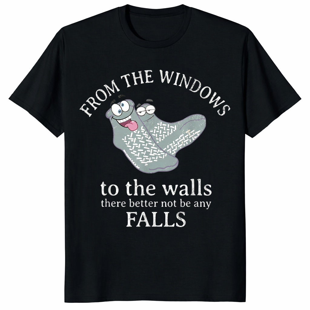 Funny nurse humor shirt “From The Windows To The Walls” for hospital staff and RNs