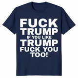 Fuck Trump shirt navy anti Trump political statement tee