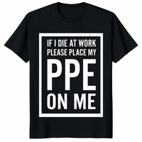 Funny If I Die At Work PPE Shirt workplace safety humor t-shirt