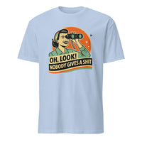 Funny Attitude Shirt in Light Blue – “Oh Look! Nobody Gives a Sh*t!” Sarcasm Tee by Cuccico