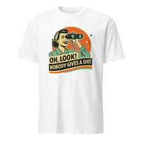 Funny Attitude Shirt in White – “Oh Look! Nobody Gives a Sh*t!” Sarcasm Tee by Cuccico