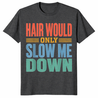 Funny bald dad shirt hair would only slow me down in dark heather grey