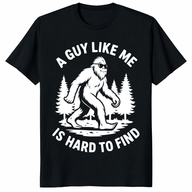Funny Bigfoot Sunglasses Tee with “A Guy Like Me Is Hard To Find” design
