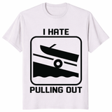 I Hate Pulling Out boat shirt in ice grey for fishing enthusiasts