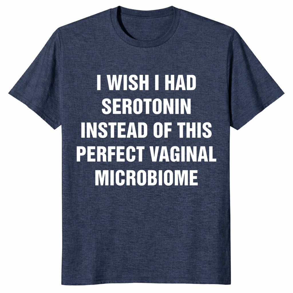 Funny mental health gift shirt with sarcastic serotonin quote