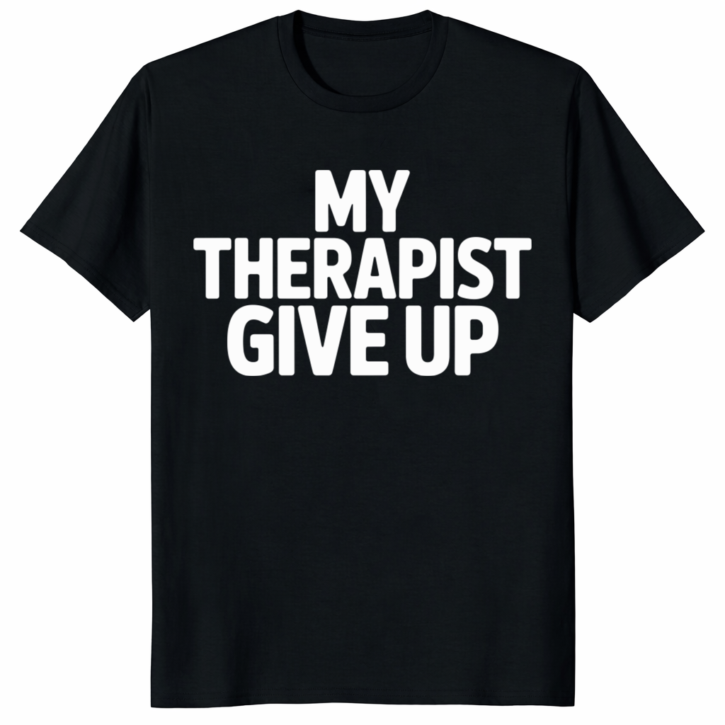 Funny Mental Health Shirt with sarcastic therapist humor
