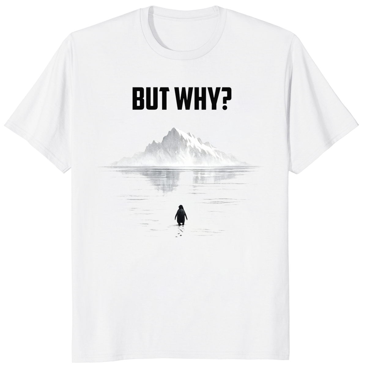 Funny Minimalist Penguin T-Shirt – But Why Penguin Humor Tee | Cuccico