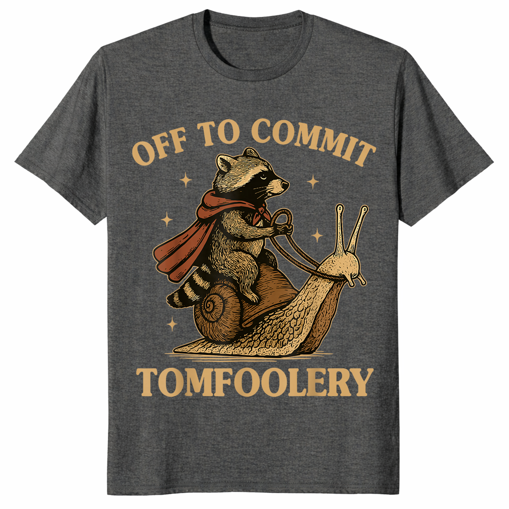 Funny raccoon meme shirt in dark heather with a caped raccoon riding a snail, off to commit tomfoolery