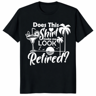 Funny retirement shirt with does this shirt make me look retired quote and palm tree cocktail sunset design