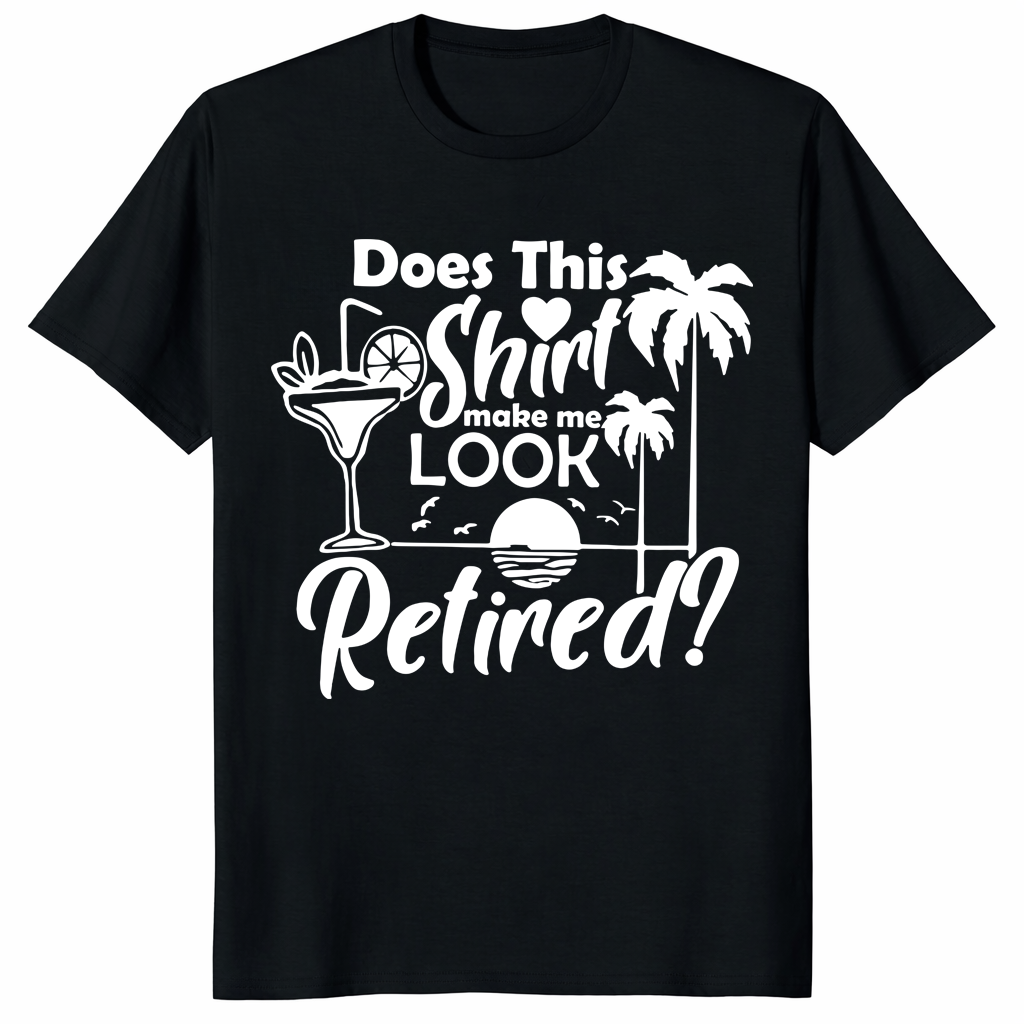 Funny retirement shirt with does this shirt make me look retired quote and palm tree cocktail sunset design