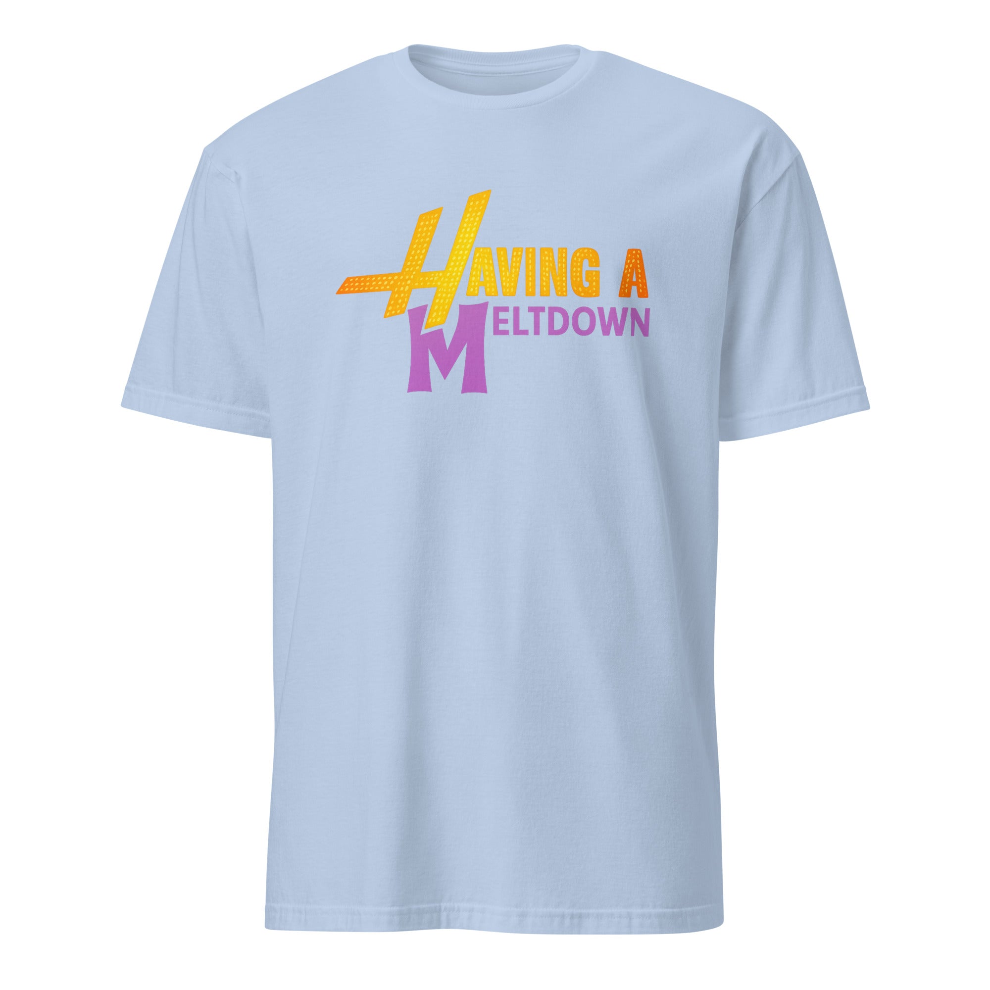 Funny Retro Quote T-Shirt in light blue with humorous meltdown graphic