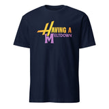 Funny Retro Quote T-Shirt in navy blue with humorous meltdown graphic