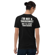 Funny Taxidermist beaver joke t-shirt in black back view
