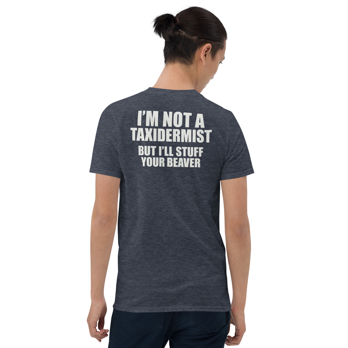 Funny Taxidermist beaver joke t-shirt in heather navy back view