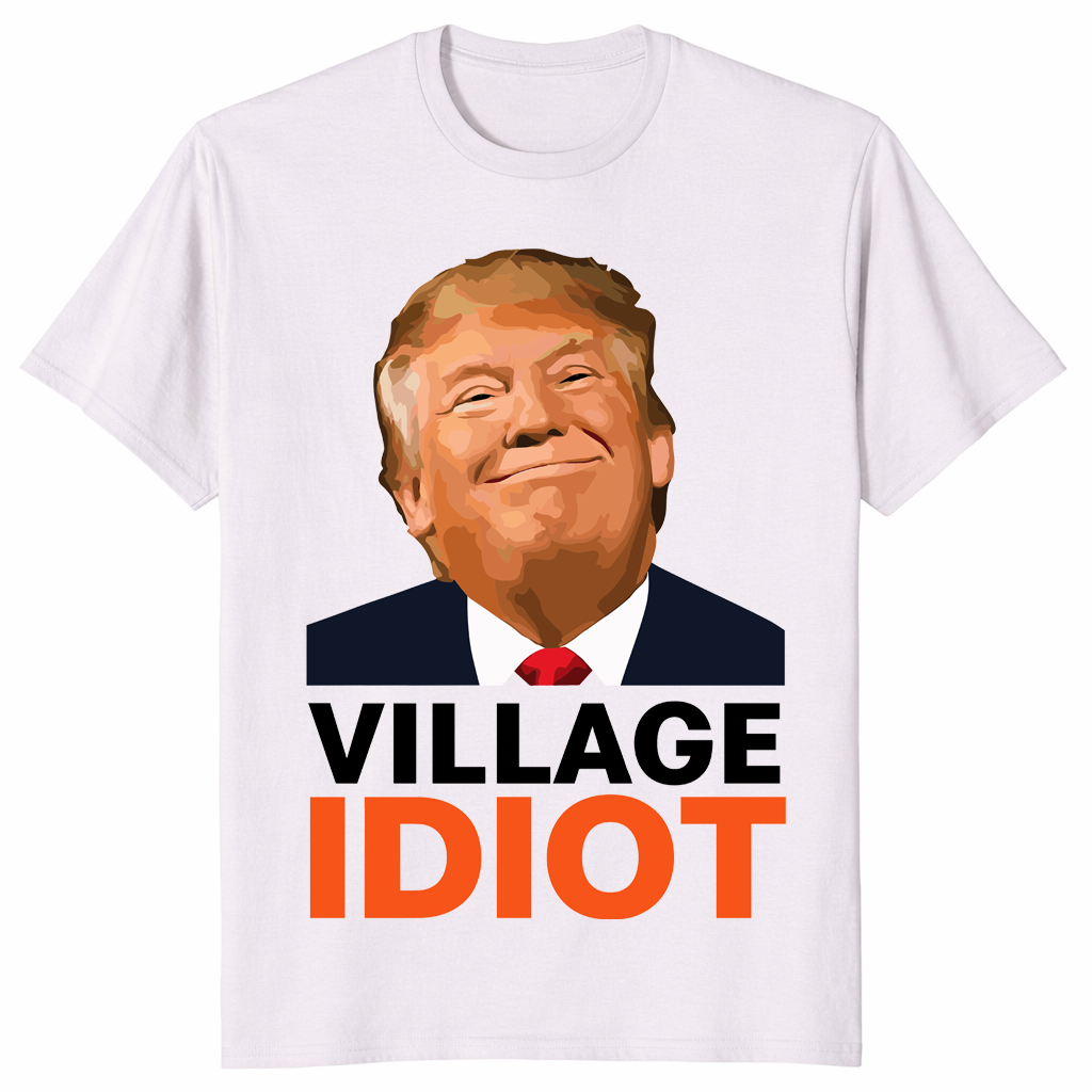 Funny Trump idiot political tee for satire and protest style