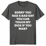 Gag gift tee for adults featuring crude sarcastic quote typography