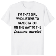 Gangsta rap shirt funny farmers market girl white tee