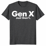 Dark heather grey Gen X Just Don’t shirt, flat-lay front view