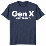Heather navy Gen X Just Don’t graphic tee