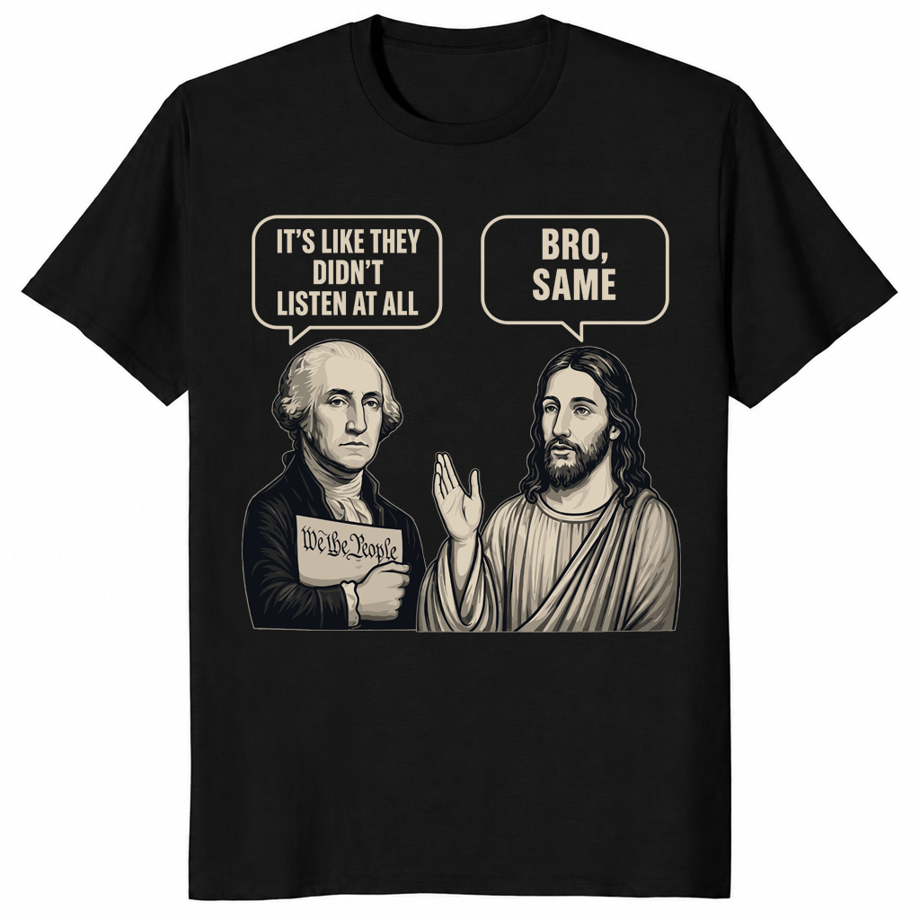 George Washington And Jesus Same Energy Funny Shirt | Cuccico