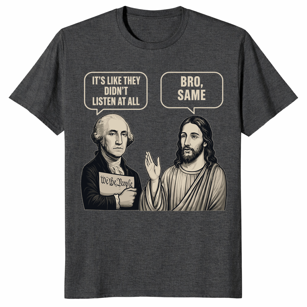 George Washington And Jesus Same Energy Funny Shirt | Cuccico