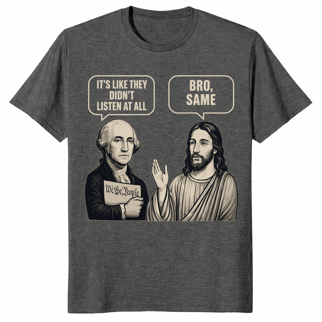 George Washington And Jesus Same Energy Funny Shirt | Cuccico
