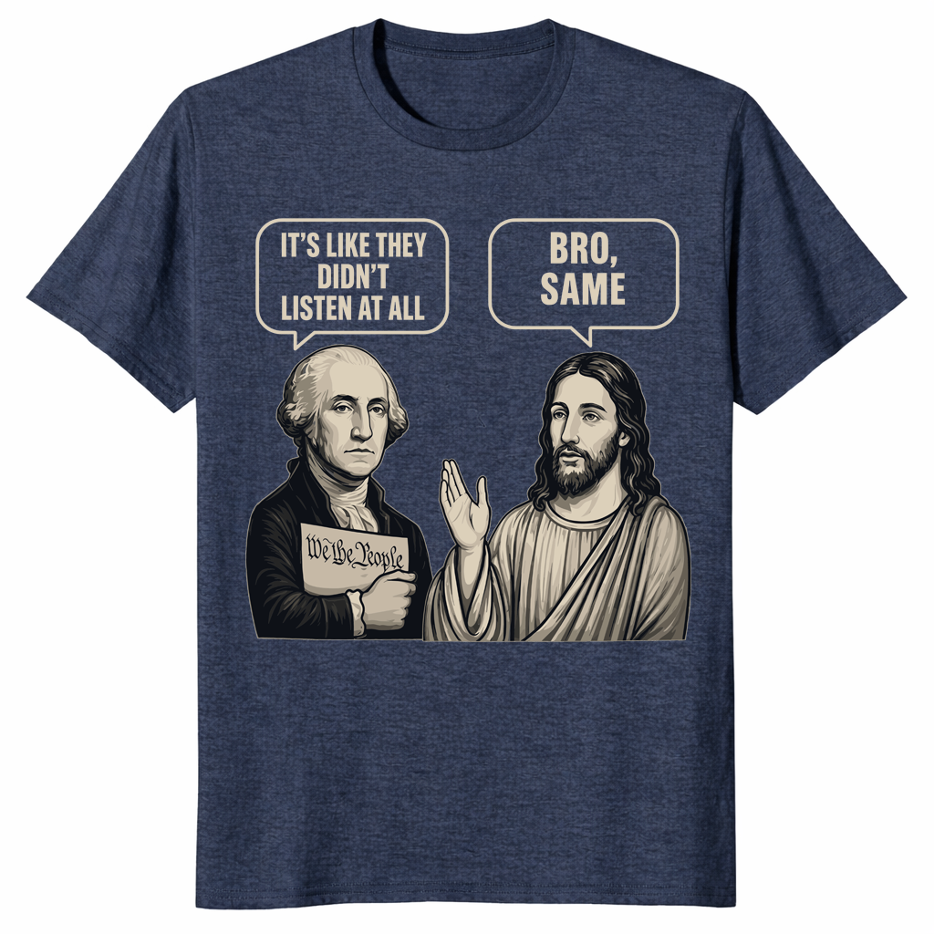 George Washington And Jesus Same Energy Funny Shirt | Cuccico