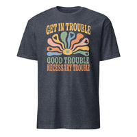 Heather Navy Get in Trouble Good Trouble Necessary Trouble Shirt by Cuccico