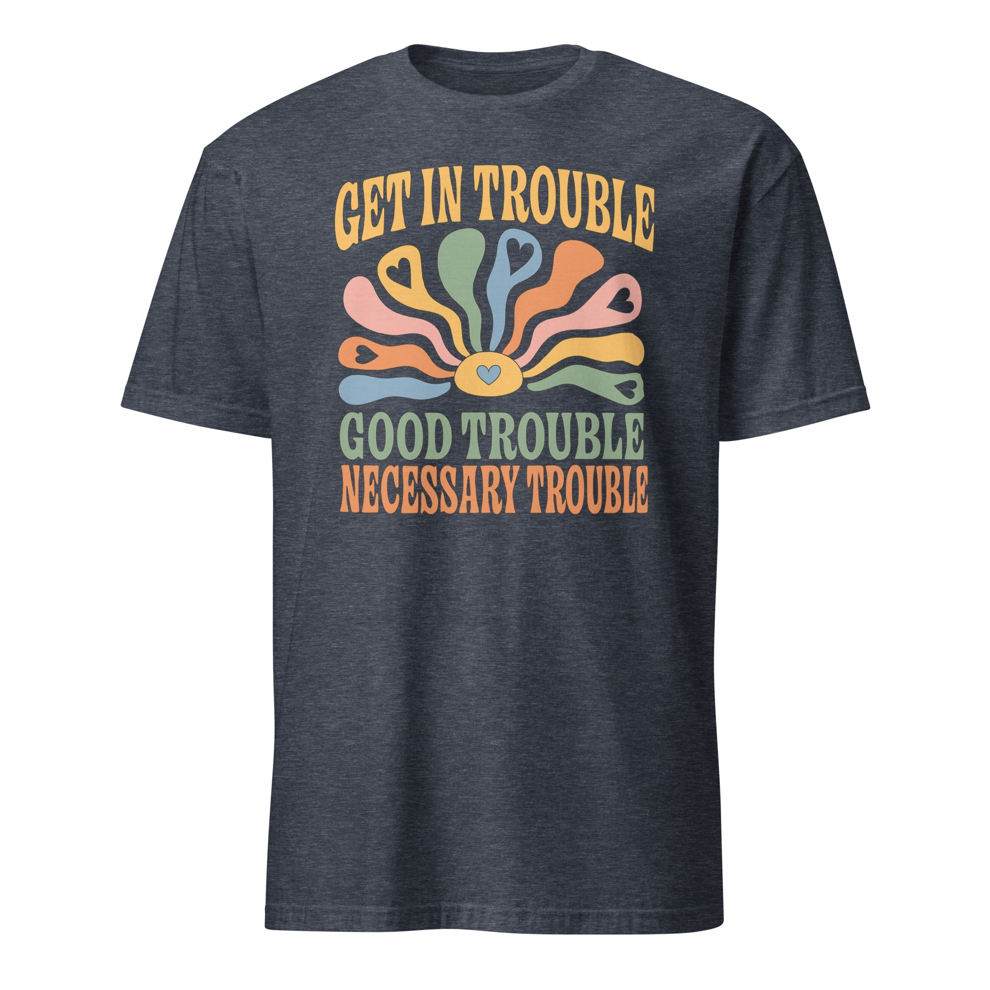 Heather Navy Get in Trouble Good Trouble Necessary Trouble Shirt by Cuccico