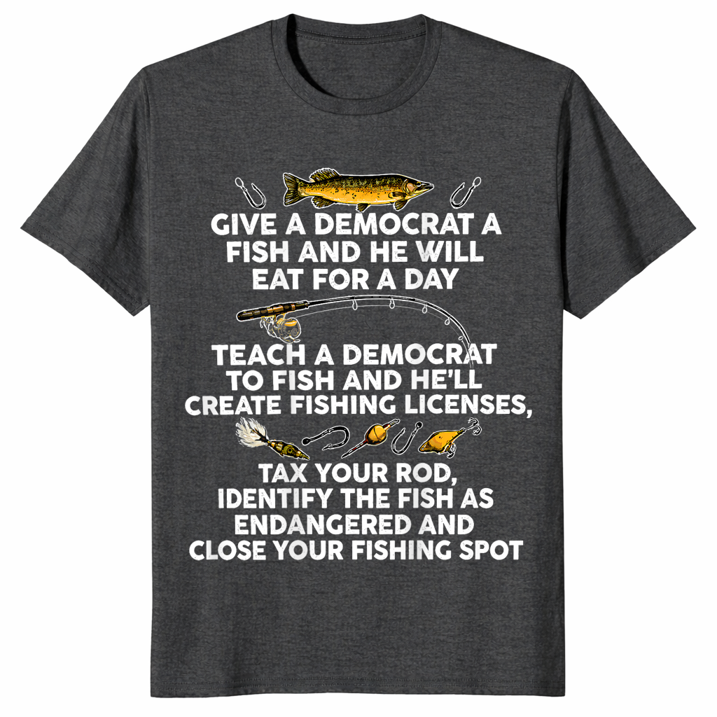Give A Democrat A Fish shirt dark heather grey