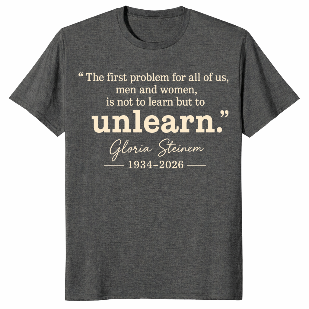 Gloria Steinem tribute shirt in dark heather