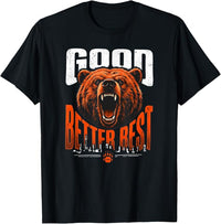 Good Better Best T-Shirt – Motivational Bear Shirt | Gym Apparel by Cuccico | Cuccico