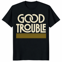 Good Trouble Shirt no kings in America protest design