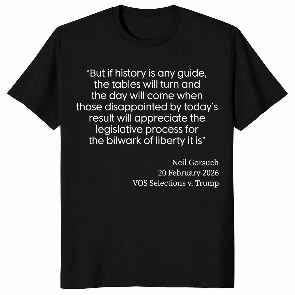 Gorsuch VOS Selections V Trump 2026 SCOTUS Ruling T-Shirt | Cuccico
