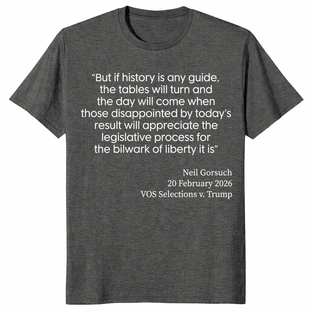 Gorsuch VOS Selections V Trump 2026 SCOTUS Ruling T-Shirt | Cuccico