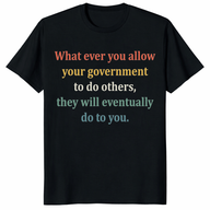 Government Overreach Quote Shirt with Powerful Freedom Message
