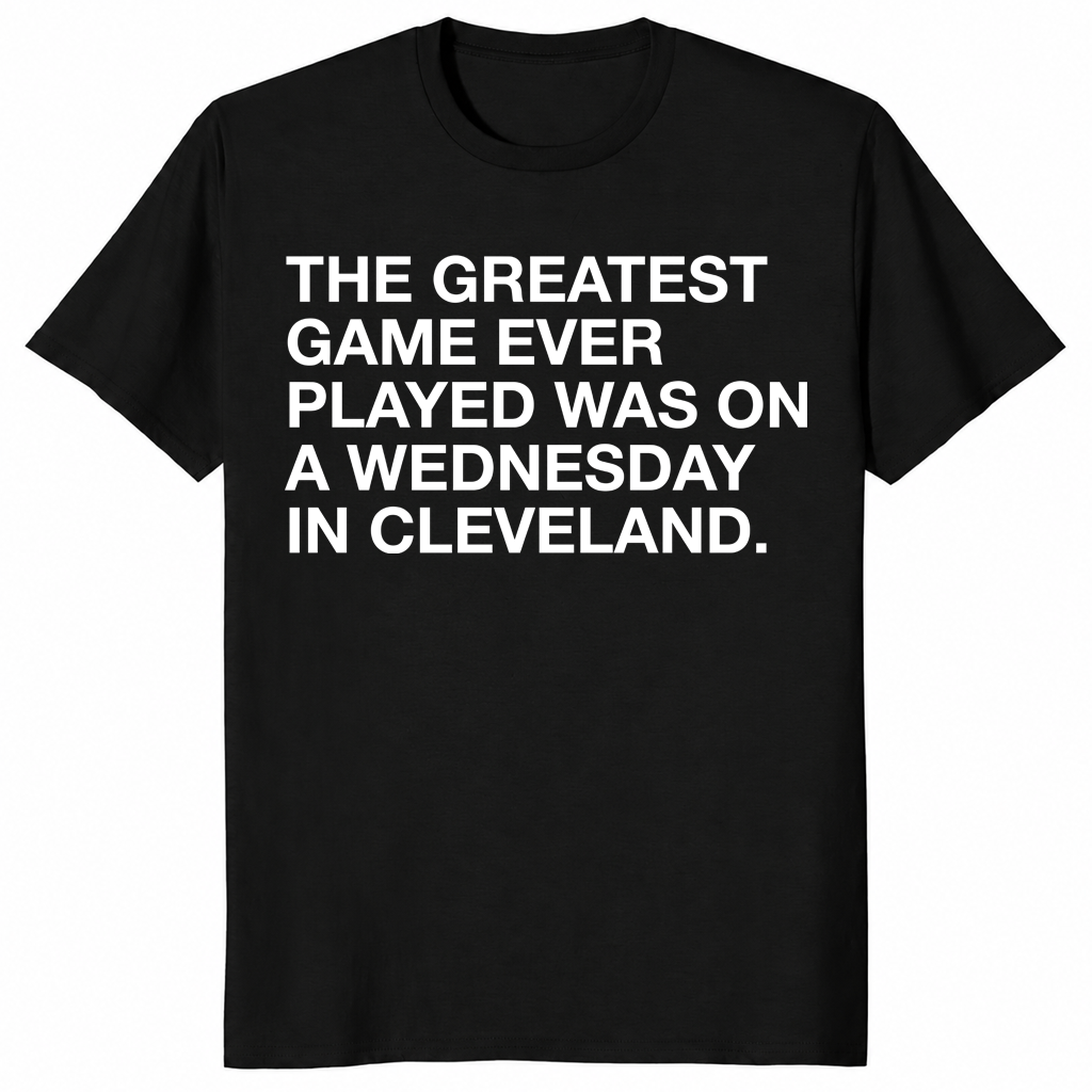 Black greatest game ever played shirt front print