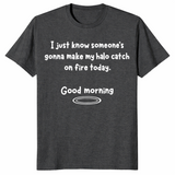 Halo catch on fire shirt in dark heather grey, sassy sarcastic slogan tee