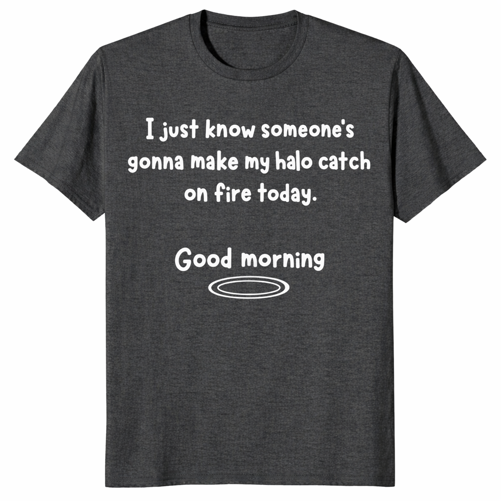 Halo catch on fire shirt in dark heather grey, sassy sarcastic slogan tee
