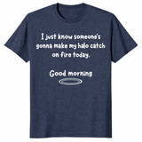 Halo catch on fire shirt in heather navy, sassy sarcastic slogan tee