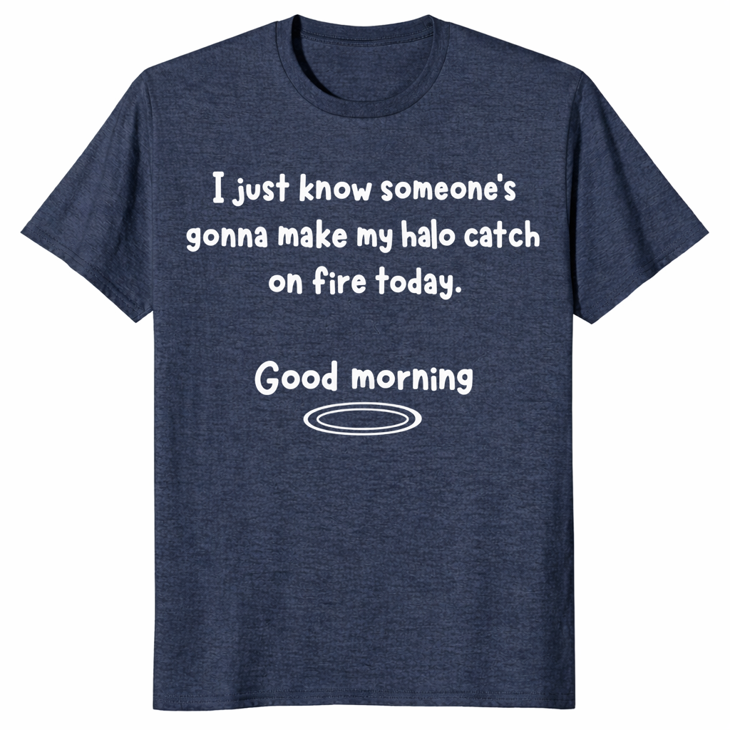 Halo catch on fire shirt in heather navy, sassy sarcastic slogan tee