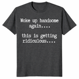 Handsome humor shirt dark heather grey