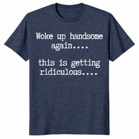 Handsome humor shirt heather navy